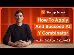 How to Apply and Succeed at Y Combinator thumbnail